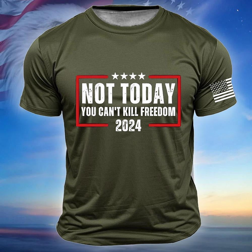 Not Today You Can't Kill Freedom Trump Shirt Men's T shirt Tee Crew Neck Clothing Apparel Short Sleeve Daily Tee