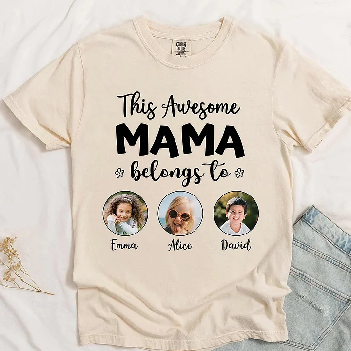 This Awesome Mama Belongs To - Personalized Photo Comfort Tee