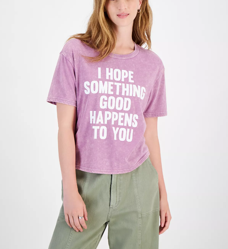 I Hope Something Good Happens To You Graphic T-Shirt