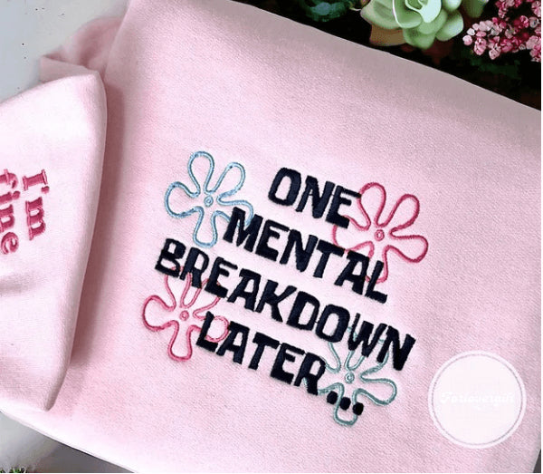 Mental Breakdown Embroidered Sweatshirt