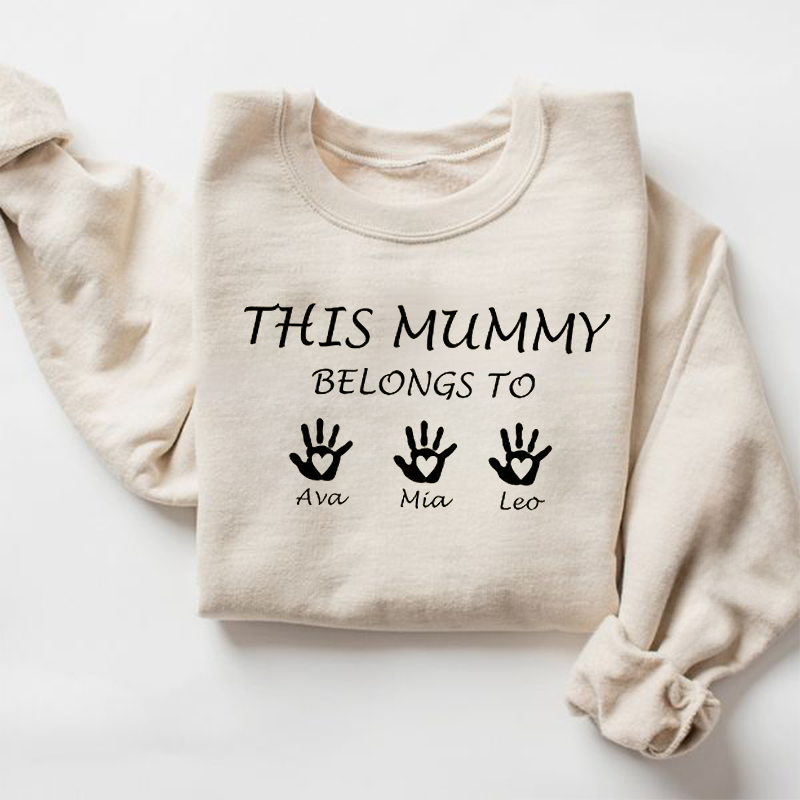 This Mummy Belongs, Custom Mama Sweatshirt,Mom Gift