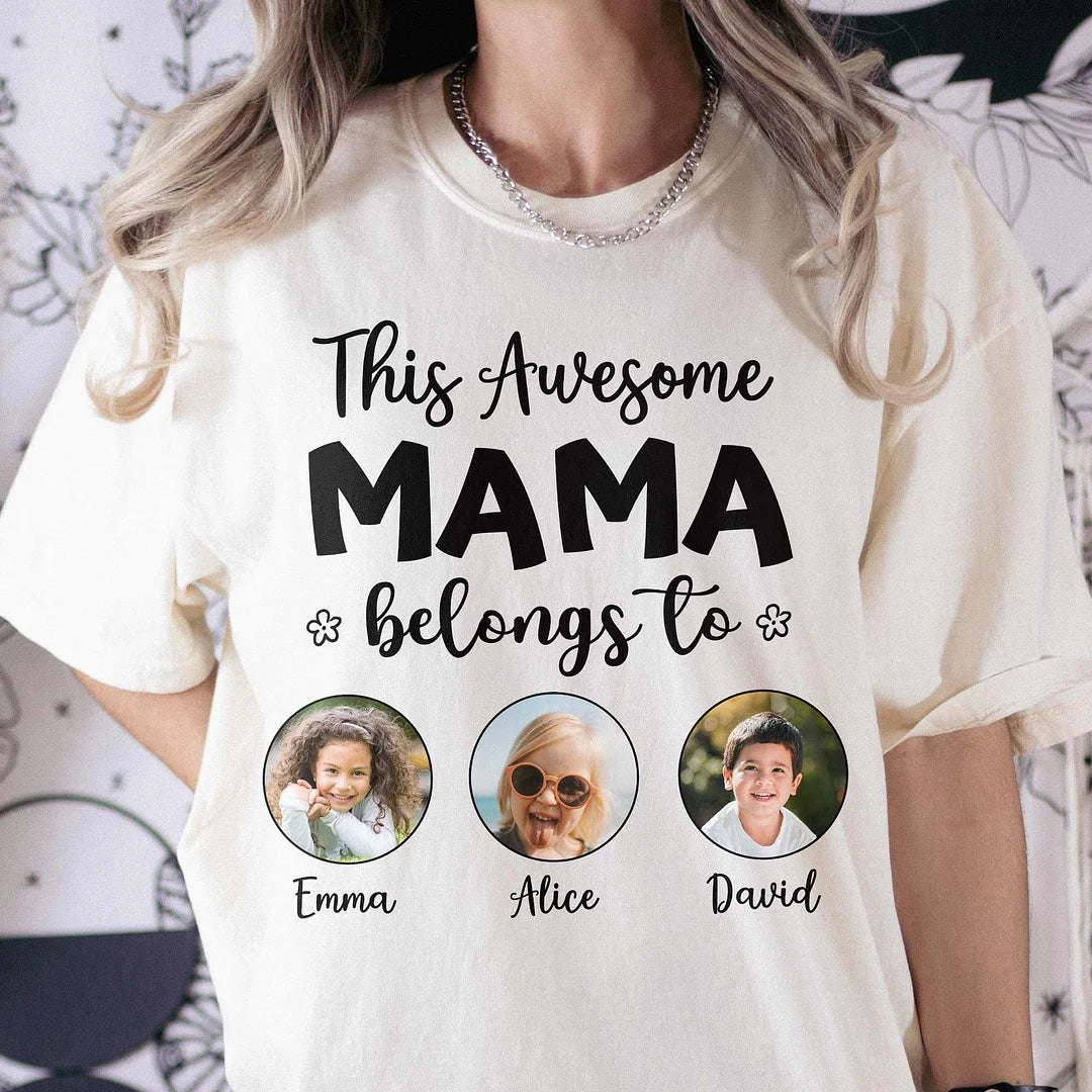 This Awesome Mama Belongs To - Personalized Photo Comfort Tee