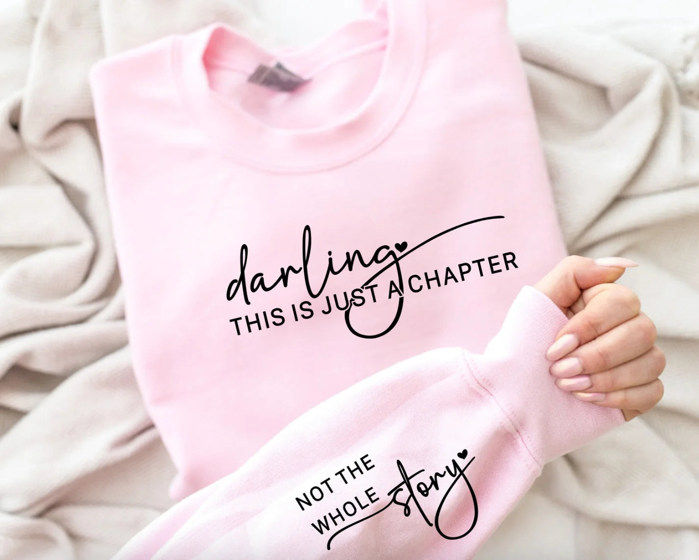 This Is Just a Chapter Not the Whole Story Sleeve Print Sweatshirt